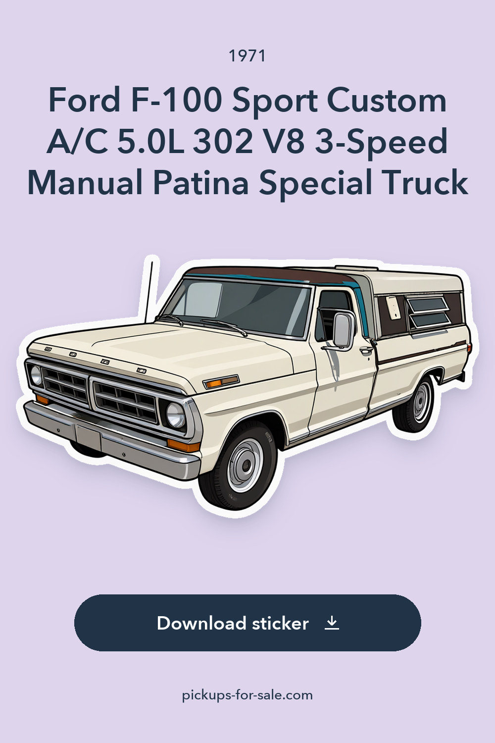 1971 Ford F-100 Sport Custom A/C 5.0L 302 V8 3-Speed Manual Patina Special Truck sticker preview