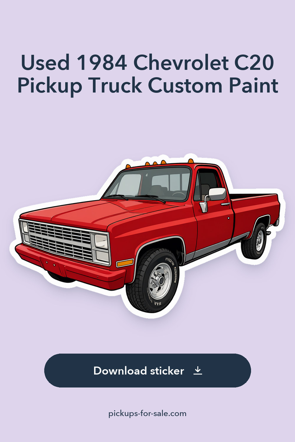 Used 1984 Chevrolet C20 Pickup Truck Custom Paint sticker preview