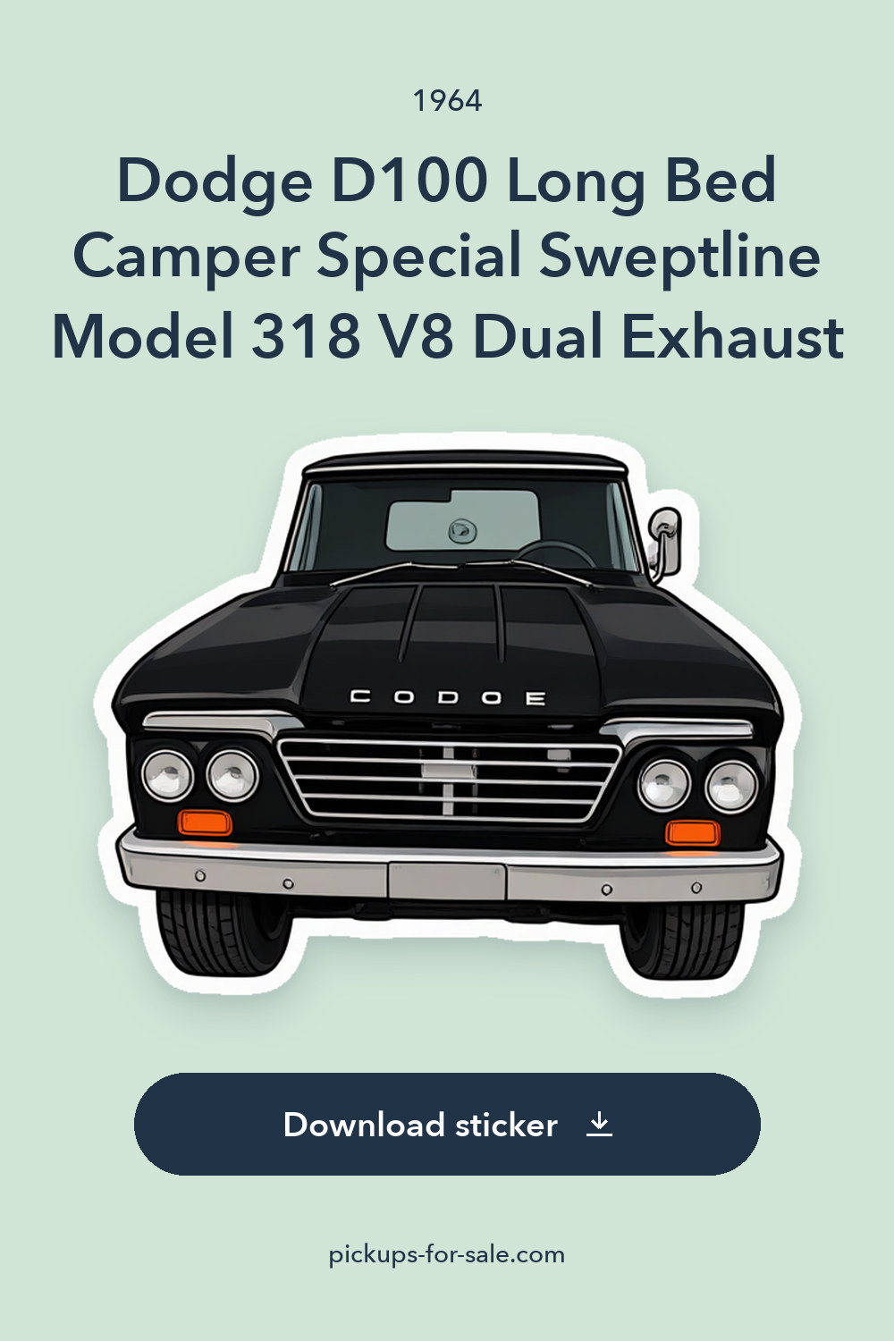 1964 Dodge D100 Long Bed Camper Special Sweptline Model 318 V8 Dual Exhaust sticker preview