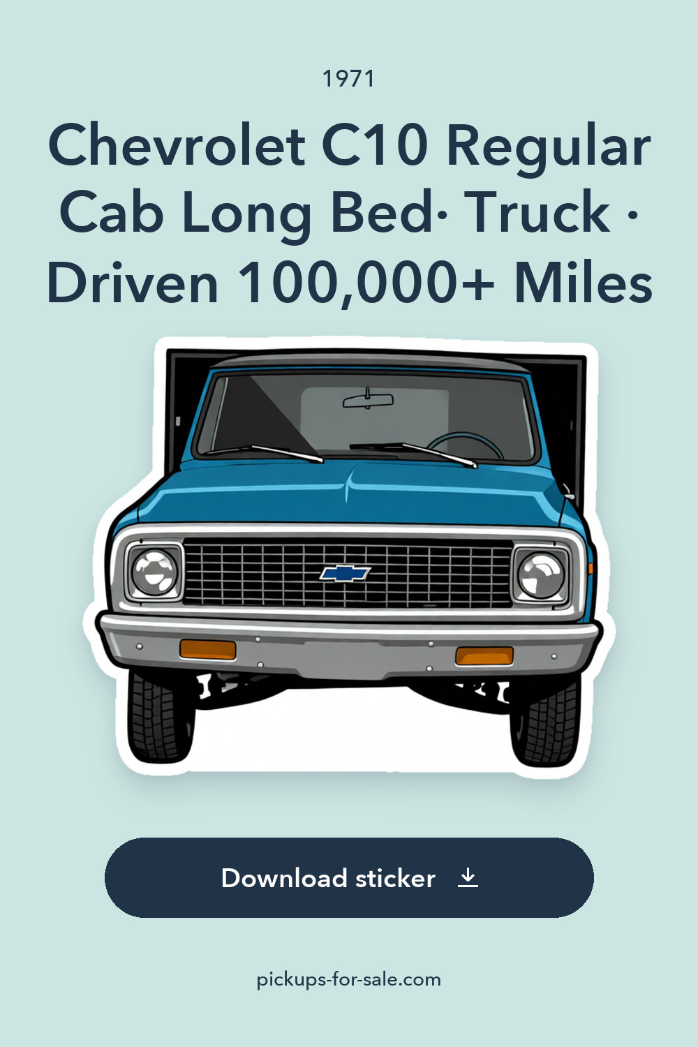 1971 Chevrolet C10 Regular Cab Long Bed· Truck · Driven 100,000+ Miles sticker preview